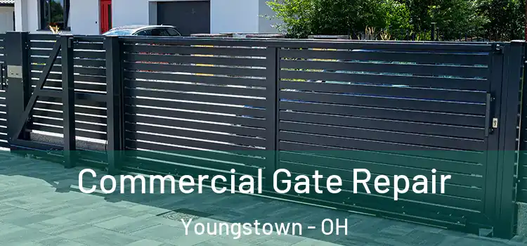 Commercial Gate Repair Youngstown - OH