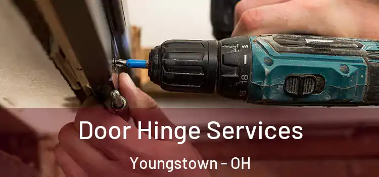 Door Hinge Services Youngstown - OH