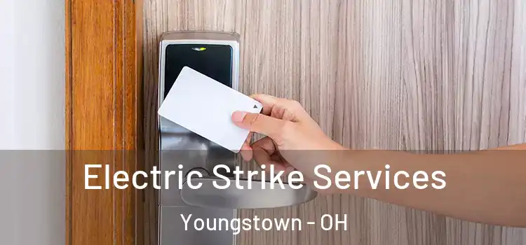 Electric Strike Services Youngstown - OH