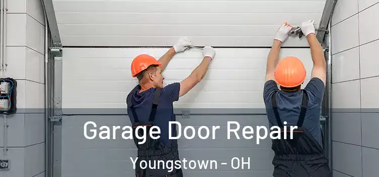  Garage Door Repair Youngstown - OH