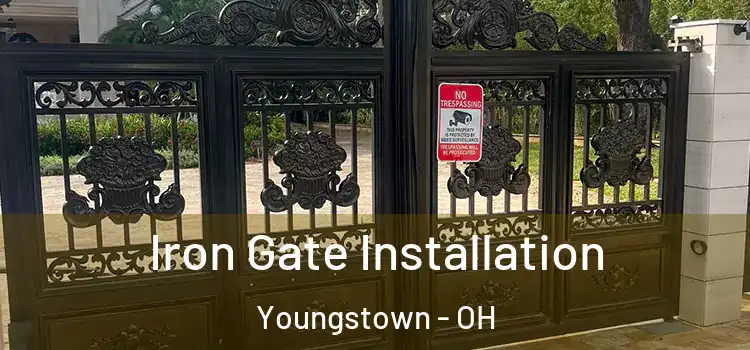 Iron Gate Installation Youngstown - OH