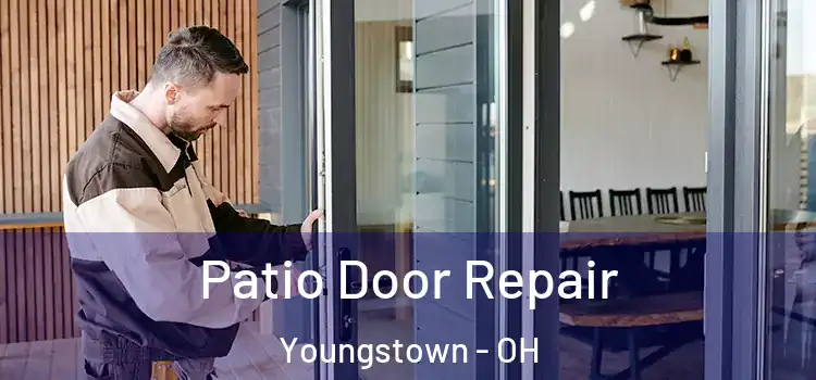 Patio Door Repair Youngstown - OH
