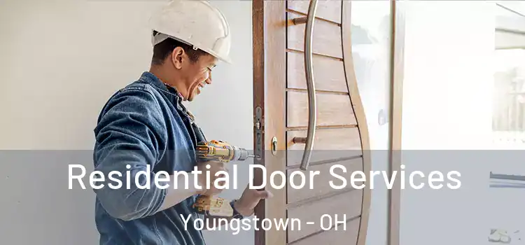 Residential Door Services Youngstown - OH