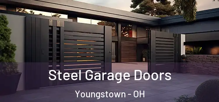 Steel Garage Doors Youngstown - OH